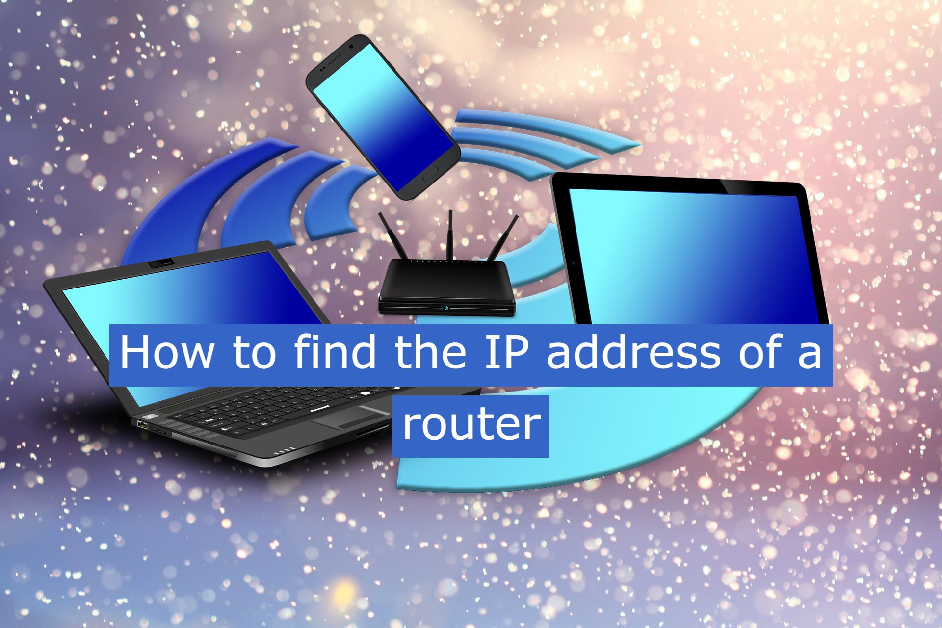 How to find the IP address of a router